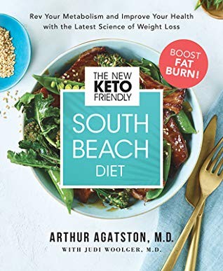 Cover for The New Keto-Friendly South Beach Diet: REV Your Metabolism and Improve Your Health with the Latest Science of Weight Loss