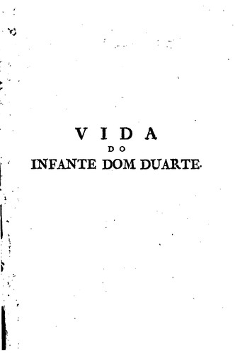 Cover for Vida do infante Dom Duarte pelo mestre André de Rezende