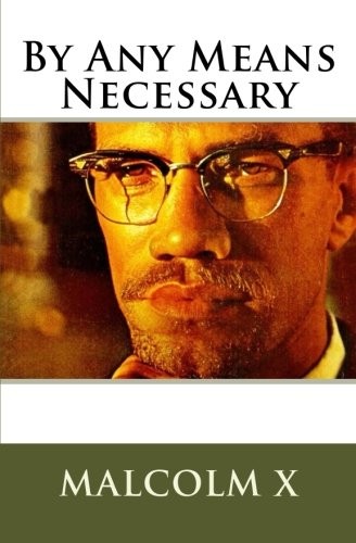 Cover for Malcolm X's By Any Means Necessary