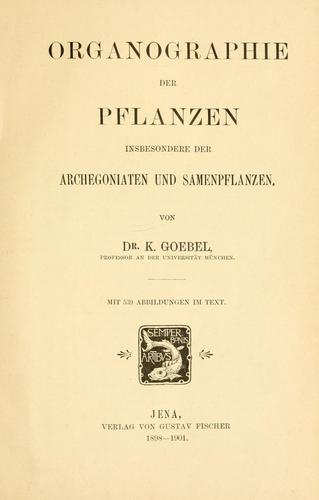 Cover for Organographie der Pflanzen: Insbesondere der Archegoniaten und Samenpflanzen