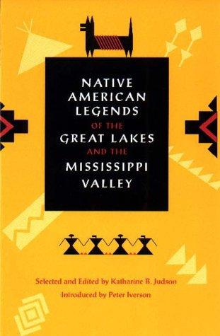 Cover for Native American legends of the Great Lakes and the Mississippi Valley