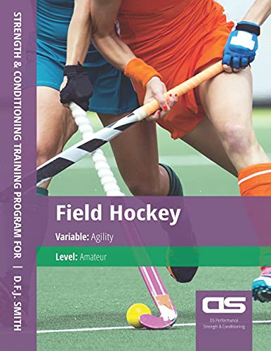 Cover for DS Performance - Strength & Conditioning Training Program for Field Hockey, Agility, Amateur