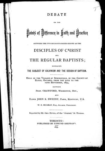 Cover for Debate on the points of difference in faith and practice between the two religious bodies known as the Disciples of Christ and the regular Baptists