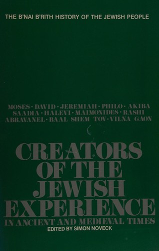 Cover for Creators of the Jewish experience in ancient and medieval times