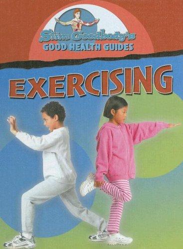 Cover for Exercising (Slim Goodbody Good Health Guides)