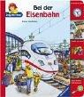 Cover for Zeig mir was. Bei der Eisenbahn. ( Ab 2 J.).