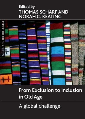 Cover for From Exclusion To Inclusion In Old Age A Global Challenge Ed By Thomas Scharf