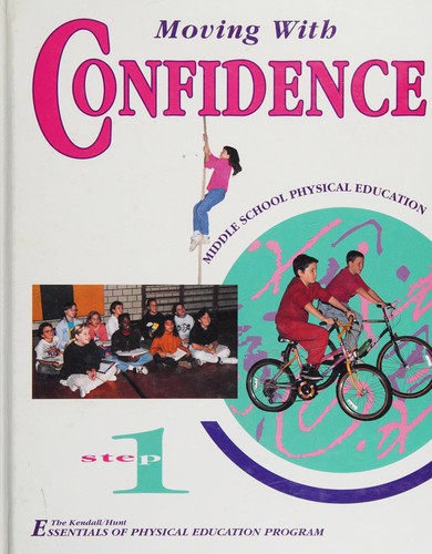 Cover for Middle School Physical Education: Moving With Confidence : Step One 