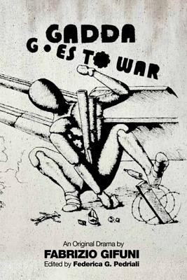 Cover for Gadda Goes To War An Original Drama By Fabrizio Gifuni