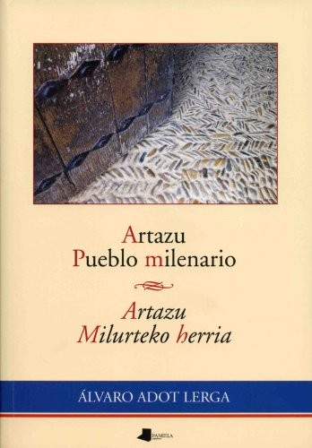 Cover for Artazu. Pueblo milenario / Artazu. Milurteko herria