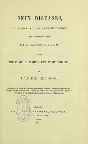 Cover for Skin diseases, an inquiry into their parasitic origin, and connection with eye affections