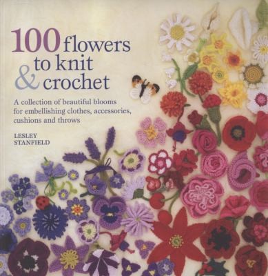 Cover for 100 Flowers to Knit and Crochet