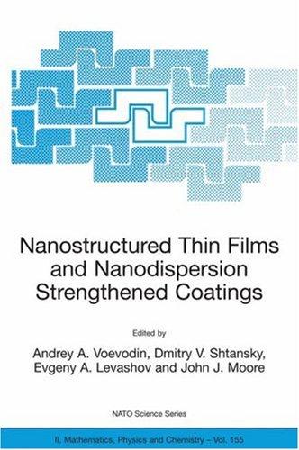 Cover for Nanostructured Thin Films and Nanodispersion Strengthened Coatings (NATO Science Series II: Mathematics, Physics and Chemistry)