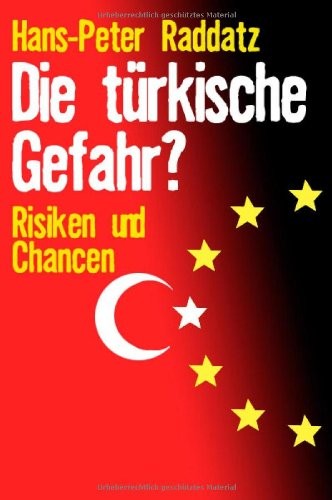 Cover for Die t urkische Gefahr?: Risiken und Chancen