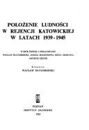 Cover for Położenie ludności w Rejencji Katowickiej w latach 1939-1945
