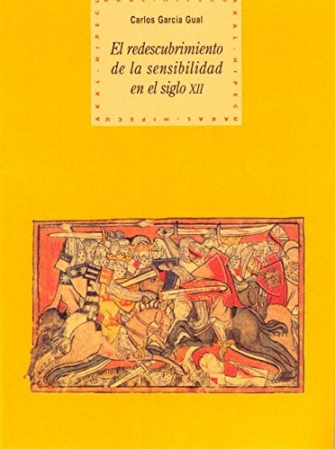 Cover for El redescubrimiento de la sensibilidad en el siglo XII: el amor cortés y el ciclo artúrico