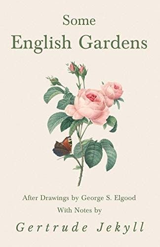 Cover for Some English Gardens - After Drawings by George S. Elgood - With Notes by Gertrude Jekyll