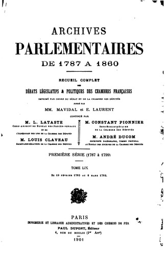 Cover for Archives parlementaires de 1787 à 1860: recueil complet des débats législatifs et politiques des ...
