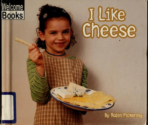 Cover for I Like Cheese (Good Food)