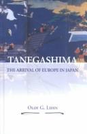 Cover for Tanegashima - The Arrival of Europe in Japan (NIAS Monographs)