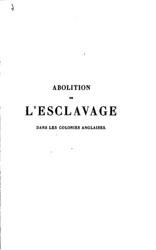 Cover for Abolition de l'esclavage dans les colonies anglaises