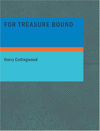 Cover for For Treasure Bound (Large Print Edition)