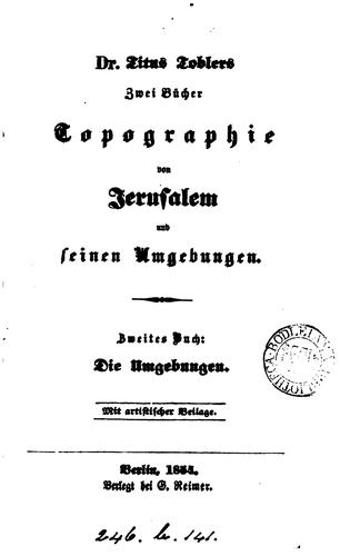 Cover for Dr. Titus Toblers zwei Bücher Topographie von Jerusalem und seinen Umgebungen