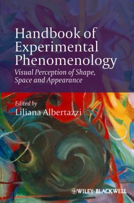 Cover for Handbook Of Experimental Phenomenology Visual Perception Of Shape Space And Appearance
