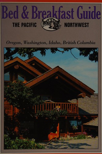 Cover for Bed & breakfast guide, the Pacific Northwest