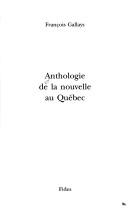 Cover for Anthologie de la nouvelle au Québec
