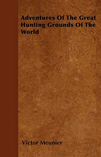 Cover for Adventures Of The Great Hunting Grounds Of The World