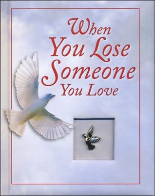Cover for When You Lose Someone You Love