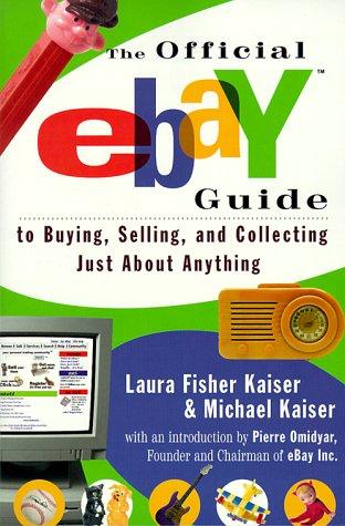 Cover for The Official eBay Guide to Buying, Selling, and Collecting Just About Anything