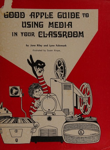 Cover for Good Apple guide to using media in your classroom