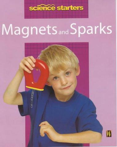 Cover for Magnets and Sparks (Science Starters)