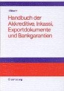 Cover for Handbuch der Akkreditive, Inkassi, Exportdokumente und Bankgarantien.