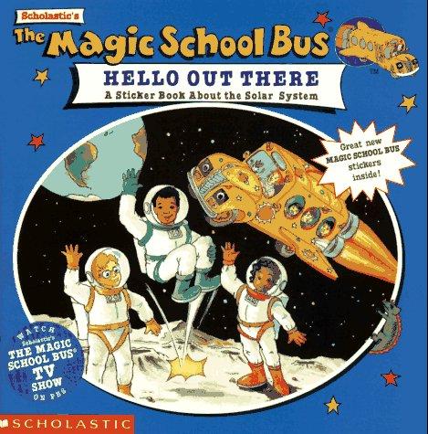Cover for Scholastic's The magic school bus hello out there