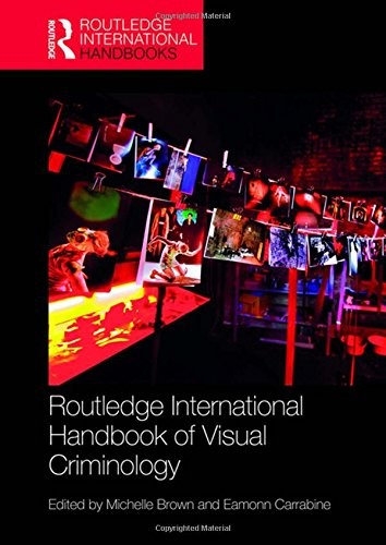 Cover for Routledge International Handbook of Visual Criminology