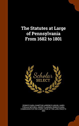 Cover for The Statutes at Large of Pennsylvania From 1682 to 1801
