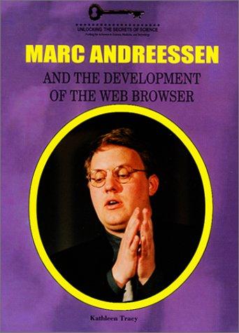 Cover for Marc Andreessen and the development of the Web browser