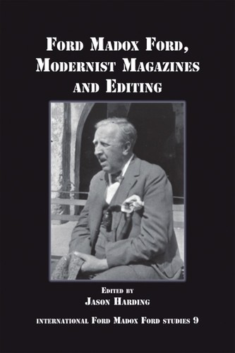 Cover for Ford Madox Ford, modernist magazines and editing