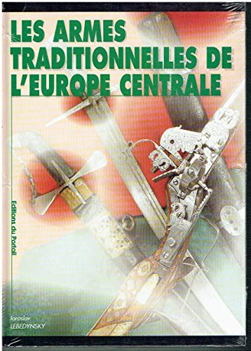 Cover for Les armes traditionnelles de l'Europe Centrale
