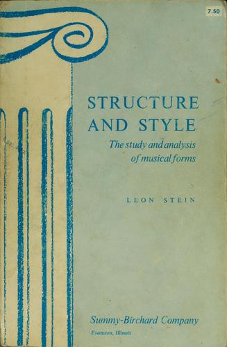 Cover for Structure and style. The study and analysis of musical forms....