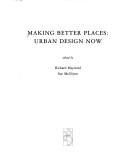 Cover for Making Better Places Urban Design Now