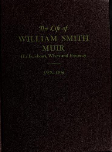 Cover for The life of William Smith Muir