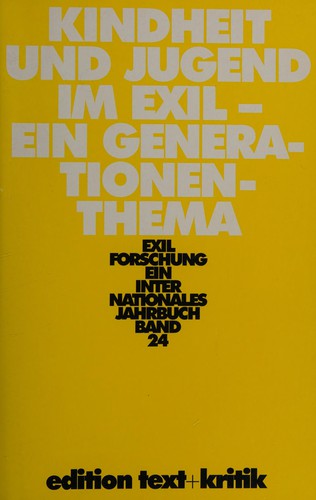 Cover for Exilforschung. Ein internationales Jahrbuch, Bd. 24: Kindheit und Jugend im Exil - ein Generationenthema