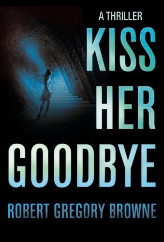 Cover for Kiss Her Goodbye