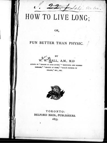 Cover for How to live long, or, Fun better than physic