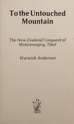 Cover for To the Untouched Mountain/New Zealand conquest of Molamenqing Tibet