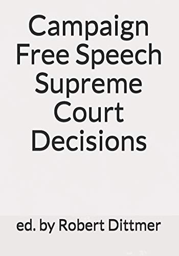 Cover for Campaign Free Speech Supreme Court Decisions